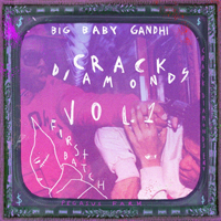 Big Baby Gandhi - Crack Diamonds, vol. 1 (mixtape)