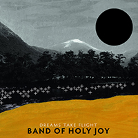 Band of Holy Joy - Dreams Take Flight