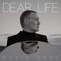 David Gray - Dear Life (Deluxe Edition)