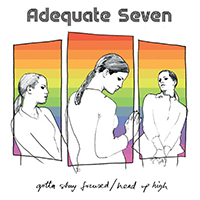 Adequate Seven - Gotta Stay Focused/Head Up Hig (Single)