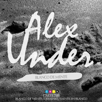 Alex Under - Blanco De Mente (EP)