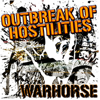 Warhorse (GBR) - Outbreak Of Hostilities