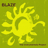 Blaze (USA) - The Instrumentals Project