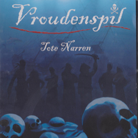 Vroudenspil - Tote Narren