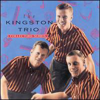 Kingston Trio - The Capitol Collectors Series: The Kingston Trio