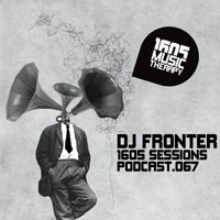 1605 Podcast - 1605 Podcast 067: Dj Fronter