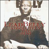 Lead Belly - Absolutely The Best