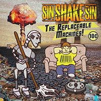 Sin Shake Sin - The Replaceable Machines