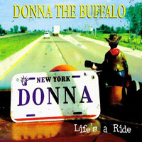 Donna The Buffalo - Life's A Ride