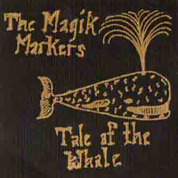 Magik Markers - Tale of the Whale