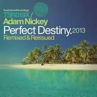 Adam Nickey - Perfect Destiny: Remixed & Reissued