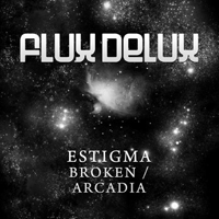 Estigma - Broken / Arcadia (Single)