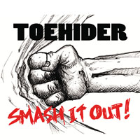 Toehider - Smash It Out (Single)