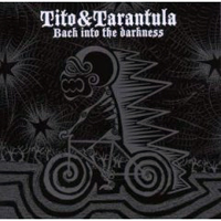 Tito & Tarantula - Back Into The Darkness