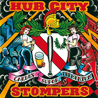 Hub City Stompers - Caedes Sudor Fermentum: The Best of Dirty Jersey Years