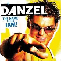 Danzel - The Name Of The Jam!