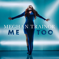 Meghan Trainor - Me Too (Single)