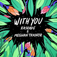 Meghan Trainor - With You (Single)