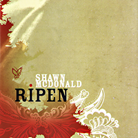 McDonald, Shawn - Ripen