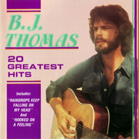 B.J. Thomas - 20 Greatest Hits