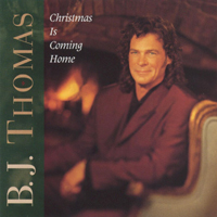 B.J. Thomas - Christmas Is Coming Home