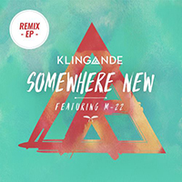 Klingande - Somewhere New (Remixes, part 2 - feat. M-22)