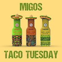 Migos - Taco Tuesday