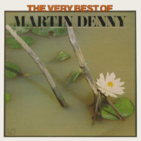 Denny, Martin - The Very Best Of Martin Denny
