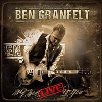 Ben Granfelt Band - My Soul Live To You