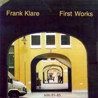 Klare, Frank - First Works