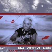 Anna Lee - Club-Styles (Afterhours FM Radioshow) - Club-Styles: Afterhours FM 22 (05.09.2008)