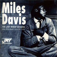 Miles Davis - 1950.06.30 - The Last Bebop Session - Live At Birdland