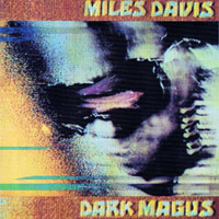 Miles Davis - Dark Magus (LP 2)