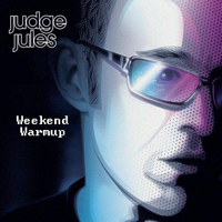 Judge Jules - Weekend WarmUp (Radioshow) - Weekend WarmUp (2008-06-21)