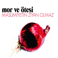 Mor Ve Otesi - Masumiyetin Ziyan Olmaz