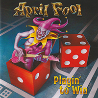 April Fool - Playin' To Win (Reissue 2024)