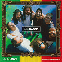 Gondwana - Alabanza Por La Fuerza De La Razon