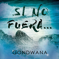 Gondwana - Si No Fuera (Single)