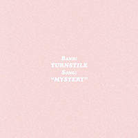 Turnstile - Mystery (Single)