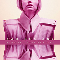 Kadebostany - Mind If I Stay (Remixes)