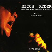 Mitch Ryder - The Old Man Springs A Boner