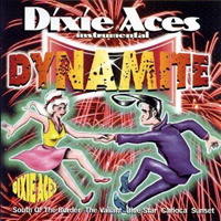 Dixie Aces - Dynamite