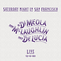 Al Di Meola - Saturday Night in San Francisco (Expanded Edition)