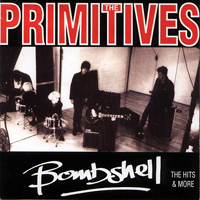 Primitives - Bombshell: The Hits & More