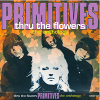 Primitives - Thru The Flowers.The Anthology (CD 1)