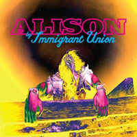 Immigrant Union - Alison (Single)