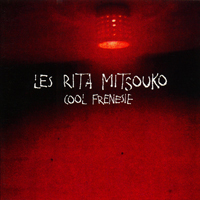 Les Rita Mitsouko - Cool Frenesie