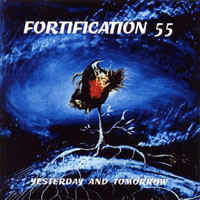 Fortification 55 - Yesterday And Tomorrow