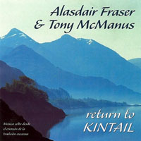 Fraser, Alasdair - Alasdair Fraser & Tony McManus - Return to Kintail
