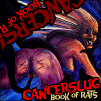 Cancerslug - Book Of Rats